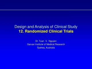 Design and Analysis of Clinical Study 12. Randomized Clinical Trials