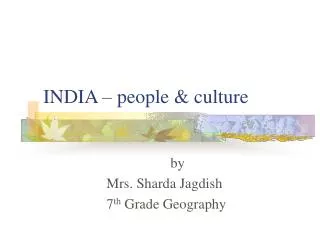 INDIA – people &amp; culture