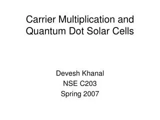 Carrier Multiplication and Quantum Dot Solar Cells