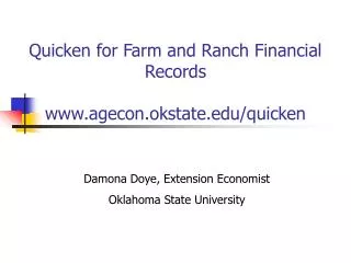 Quicken for Farm and Ranch Financial Records www.agecon.okstate.edu/quicken