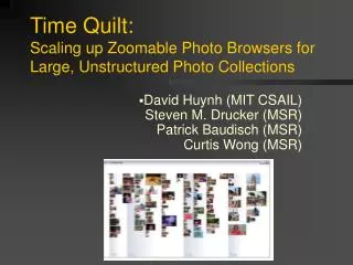 Time Quilt: Scaling up Zoomable Photo Browsers for Large, Unstructured Photo Collections