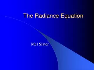 The Radiance Equation