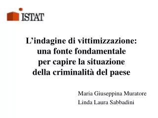 L’indagine di vittimizzazione: una fonte fondamentale per capire la situazione della criminalità del paese