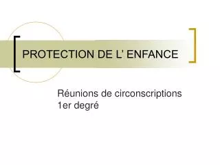 PROTECTION DE L’ ENFANCE