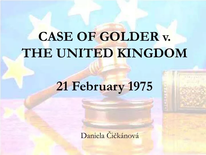 case of golder v the united kingdom 21 february 1975