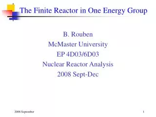 The Finite Reactor in One Energy Group