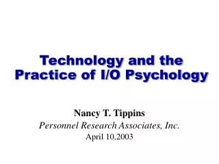 Technology and the Practice of I/O Psychology