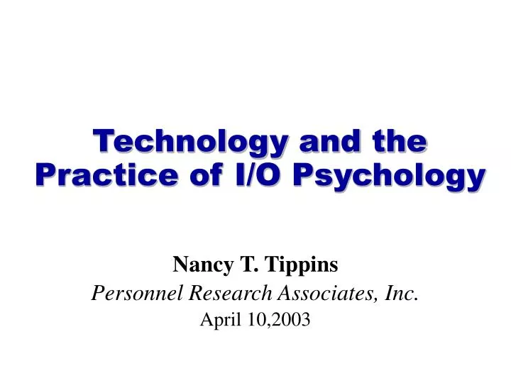 technology and the practice of i o psychology