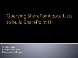 Querying SharePoint 2010 Lists to build SharePoint UI