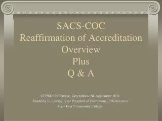 SACS-COC Reaffirmation of Accreditation Overview Plus Q &amp; A