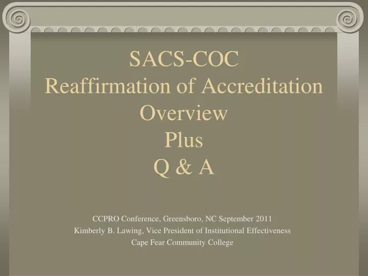 sacs coc reaffirmation of accreditation overview plus q a