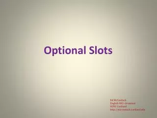 Optional Slots