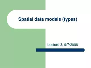 Spatial data models (types)