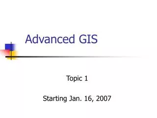 Advanced GIS