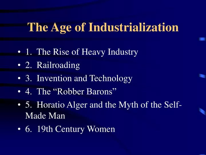 the age of industrialization