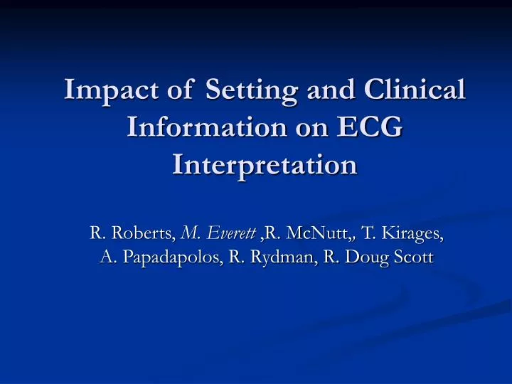 impact of setting and clinical information on ecg interpretation