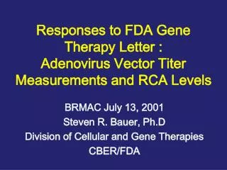 Responses to FDA Gene Therapy Letter : Adenovirus Vector Titer Measurements and RCA Levels