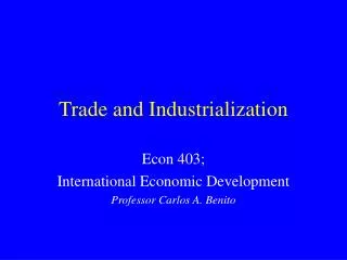 Trade and Industrialization