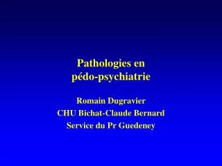 Pathologies en pédo-psychiatrie