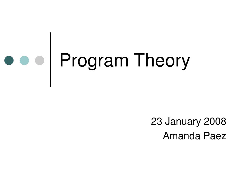 PPT - Program Theory PowerPoint Presentation, free download - ID:495908