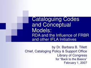 Cataloguing Codes and Conceptual Models: RDA and the Influence of FRBR and other IFLA Initiatives