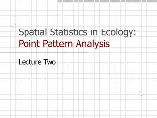 Spatial Statistics in Ecology: Point Pattern Analysis