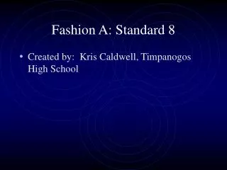 Fashion A: Standard 8