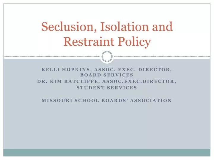 seclusion isolation and restraint policy
