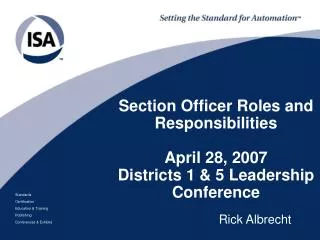 Section Officer Roles and Responsibilities April 28, 2007 Districts 1 &amp; 5 Leadership Conference
