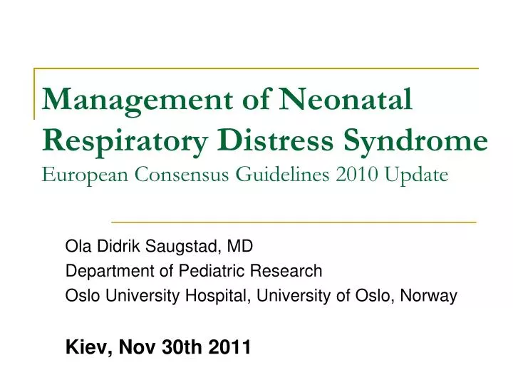 management of neonatal respiratory distress syndrome european consensus guidelines 2010 update