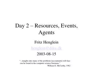 Day 2 – Resources, Events, Agents
