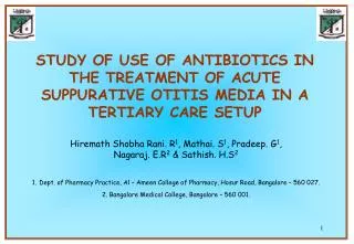 STUDY OF USE OF ANTIBIOTICS IN THE TREATMENT OF ACUTE SUPPURATIVE OTITIS MEDIA IN A TERTIARY CARE SETUP