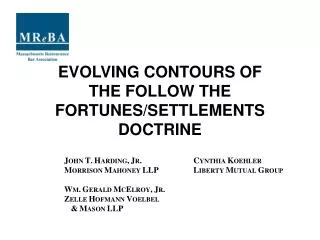 EVOLVING CONTOURS OF THE FOLLOW THE FORTUNES/SETTLEMENTS DOCTRINE