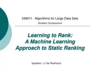 Learning to Rank: A Machine Learning Approach to Static Ranking
