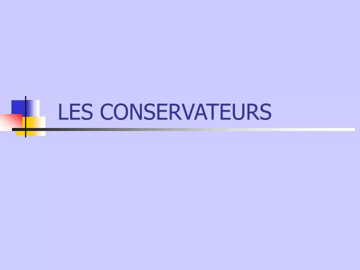 les conservateurs