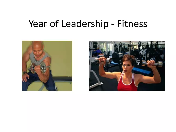 year of leadership fitness
