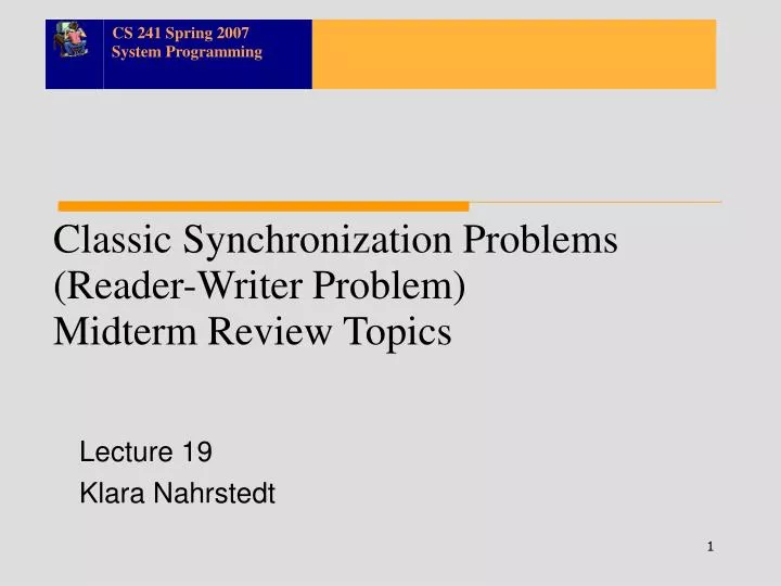 classic synchronization problems reader writer problem midterm review topics