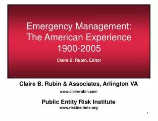 Emergency Management: The American Experience 1900-2005 Claire B. Rubin, Editor