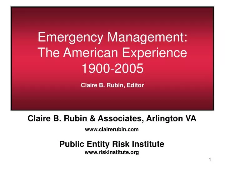 emergency management the american experience 1900 2005 claire b rubin editor