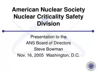 American Nuclear Society Nuclear Criticality Safety Division