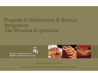 Program Collaboration &amp; Service Integration- The Houston Experience