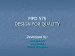 MPD 575 DESIGN FOR QUALITY - slide 1