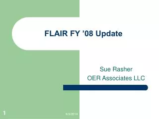 FLAIR FY ’08 Update
