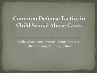 Common Defense Tactics in Child Sexual Abuse Cases