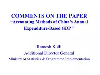 COMMENTS ON THE PAPER “Accounting Methods of China’s Annual Expenditure-Based GDP ”
