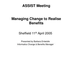 ASSIST Meeting Managing Change to Realise Benefits