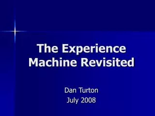 The Experience Machine Revisited