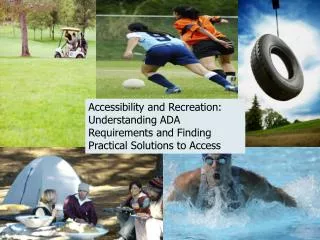 Accessibility and Recreation: Understanding ADA Requirements and Finding Practical Solutions to Access