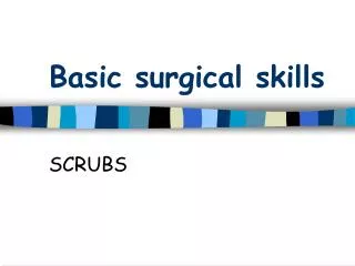 Basic surgical skills