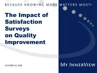 The Impact of Satisfaction Surveys on Quality Improvement